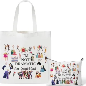 Broadway Musical Canvas Tote Bag - Im Not Dramatic Im Theatrical Gifts Tote Bag and Cosmetic Bag Set, Makeup Zipper Pouch Bag for Women Girls Fans Lovers Gift