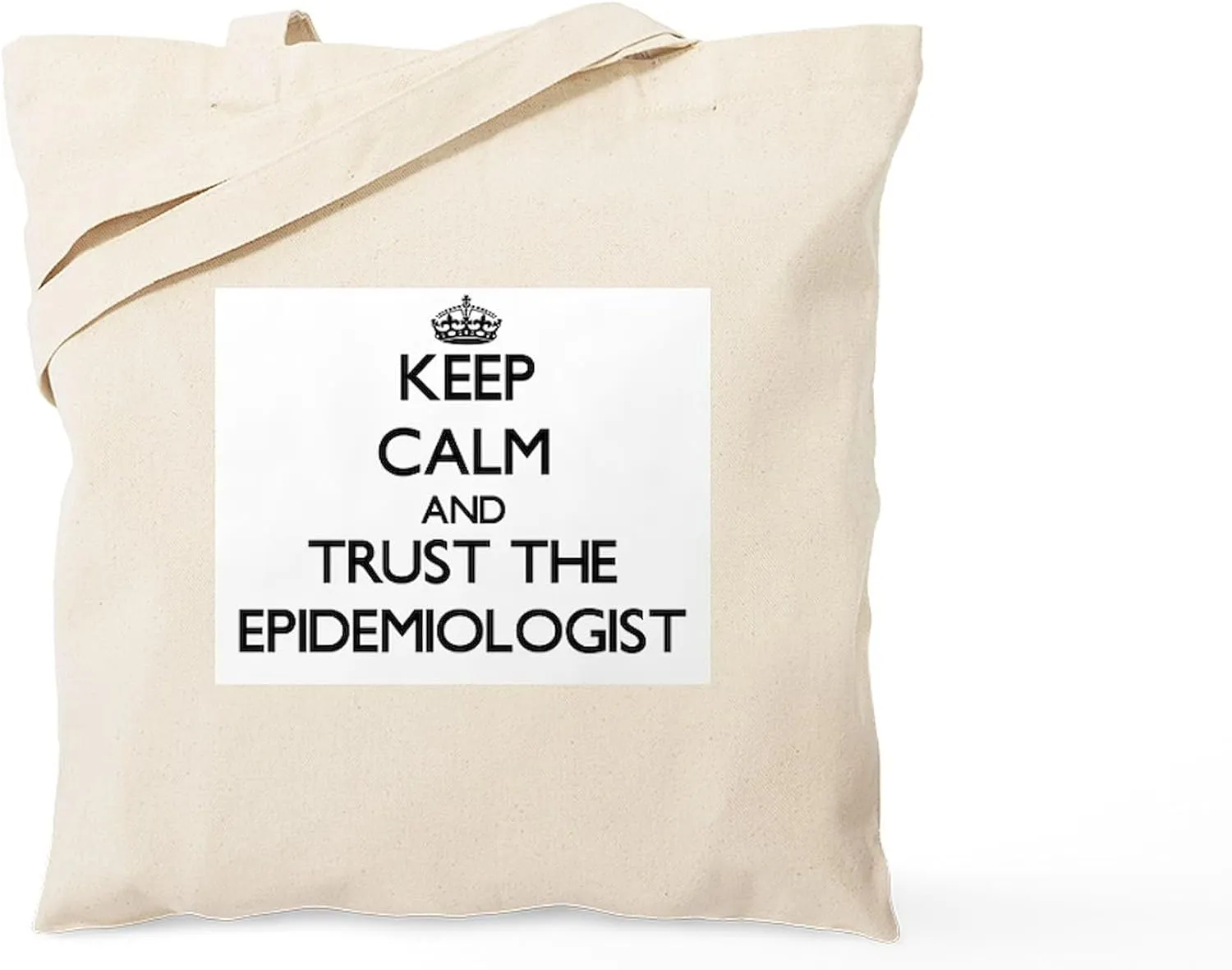 CafePress Keep Calm And Trust The Epidemiologist Tote Bag Natural Canvas Tote Bag, Reusable Shopping Bag