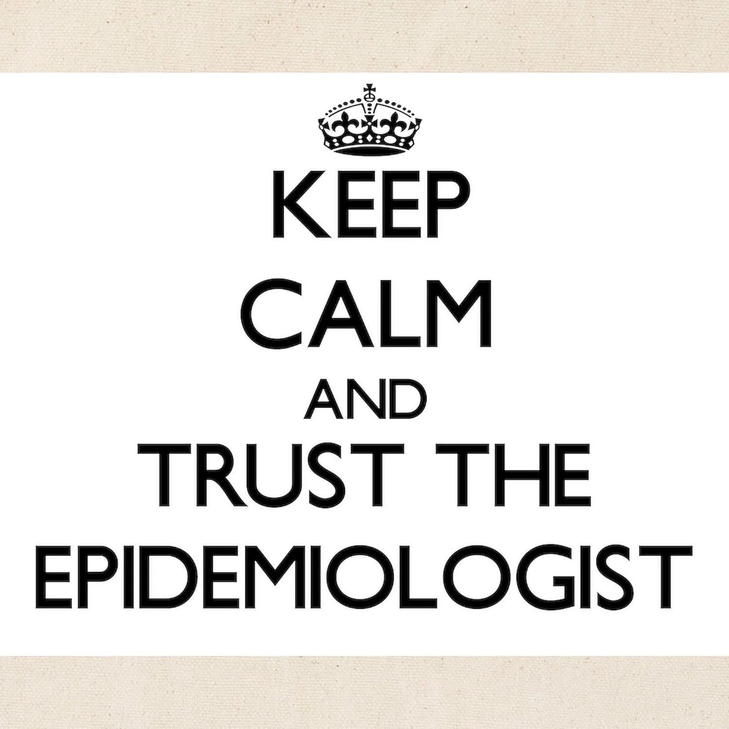 CafePress Keep Calm And Trust The Epidemiologist Tote Bag Natural Canvas Tote Bag, Reusable Shopping Bag